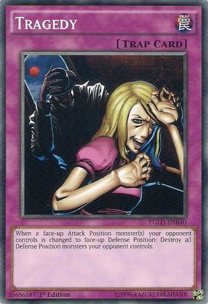 Tragedy (YGLD-ENB40) - Common - Unlimited - King of Games: Yugi's Legendary Decks