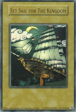 Set Sail for The Kingdom (N/A) - Ultra Rare - Limited - King of Games: Yugi's Legendary Decks