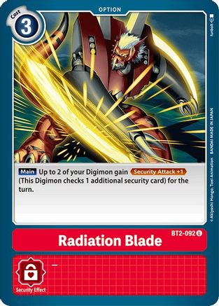 Radiation Blade (BT2-092)  Uncommon - Release Special Booster 1.0