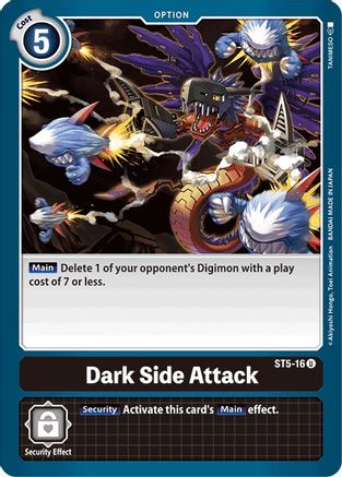 Dark Side Attack (ST5-16)  Uncommon - Starter Deck 05: Machine Black
