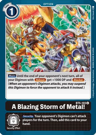 A Blazing Storm of Metal! (BT5-103)  Uncommon - Battle of Omni