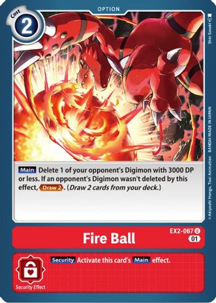 Fire Ball (EX2-067)  Uncommon - Digital Hazard