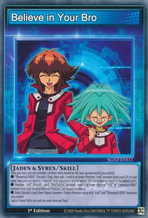 Believe in Your Bro (SGX2-ENS11) - Common - 1st Edition - Speed Duel GX: Midterm Paradox
