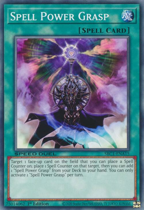 Spell Power Grasp SBC1-ENA15 (Speed Duel: Streets of Battle City)  - 1st Edition