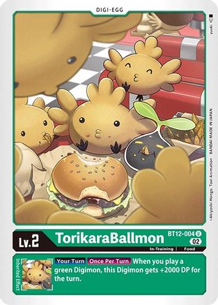 TorikaraBallmon (BT12-004)  Uncommon - Across Time