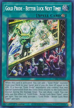 Gold Pride - Better Luck Next Time! (CYAC-EN091) - Secret Rare - Cyberstorm Access