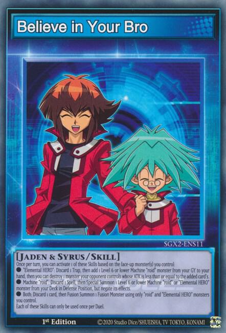 Believe in Your Bro SGX2-ENS11 (Speed Duel GX: Midterm Paradox)  - 1st Edition