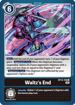 Waltz's End (BT13-108)  Uncommon - Versus Royal Knights