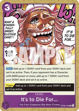 It's to Die For (OP08-076) - Normal Uncommon - Two Legends