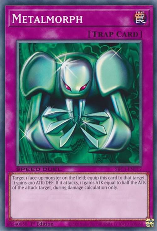 Metalmorph SBC1-ENF17 (Speed Duel: Streets of Battle City)  - 1st Edition