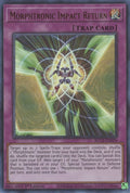 Morphtronic Impact Return BLCR-EN020 (Battles of Legend: Crystal Revenge)  - 1st Edition