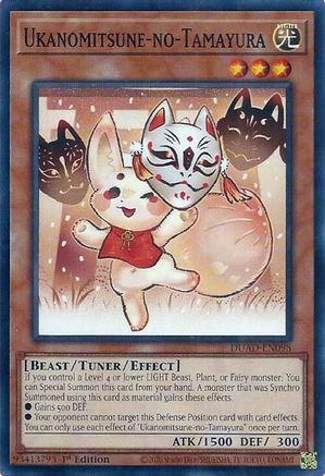 Ukanomitsune-no-Tamayura (DUAD-EN098) - Common - Duelist's Advance