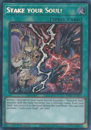 Stake your Soul! (Secret Rare) (RA05-EN069) - Secret Rare - Rarity Collection 5