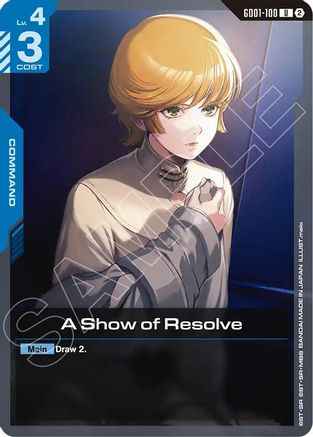 A Show of Resolve (GD01-100) -  - Deck Build Box Freedom Ascension