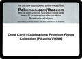 Code Card Celebrations Premium Figure Collection Pikachu VMAX  (Celebrations) 