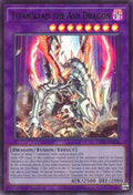 Titaniklad the Ash Dragon CH01-EN046 (THE CHRONICLES DECK: The Fallen & The Virtuous (All-Foil Edition))  - 1st Edition